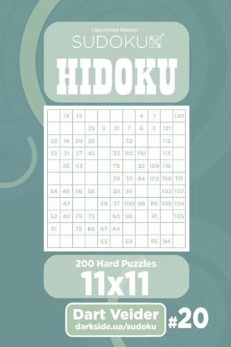 Sudoku Hidoku - 200 Hard Puzzles 11x11 (Volume 20)