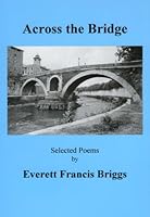 Across the Bridge Vol. 1: Selected Poems 096159764X Book Cover