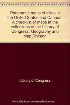 Paperback Panoramic maps of cities in the United States and Canada: A checklist of maps in the collections of the Library of Congress, Geography and Map Division Book