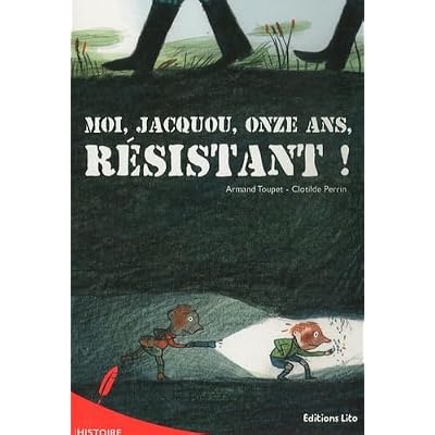 Moi, Jacquou, onze ans, r&eacute;sistant !