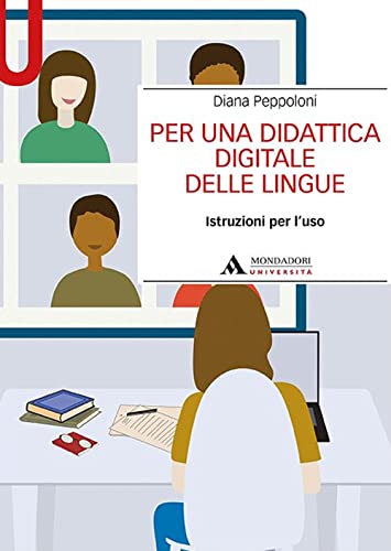 Per Una Didattica Digitale Delle Lingue. Istruzioni Per L’Uso
