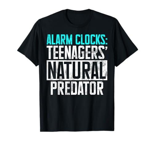 Alarm Clocks Teenagers Natural Predator Teenager T-Shirt