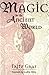 Magic in the Ancient World (Revealing Antiquity, No. 10)