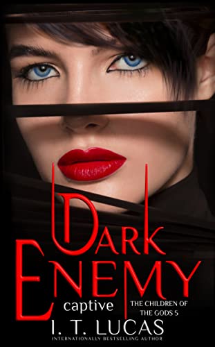 Dark Enemy Captive (The Children Of The Gods Paranormal Romance Book 5)