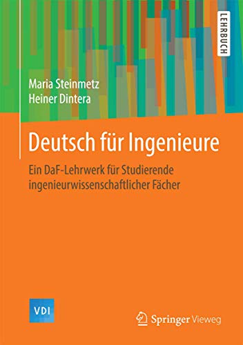 Deutsch für Ingenieure: Ein DaF-Lehrwerk für Studierende ingenieurwissenschaftlicher Fächer (VDI- Deutsch für Ingenieure: Ein DaF-Lehrwerk für Studierende ingenieurwissenschaftlicher Fächer (VDI-