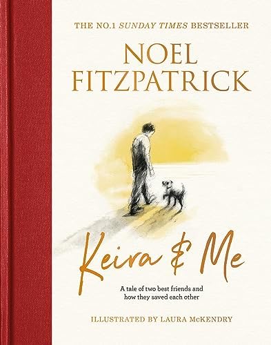 Keira & Me: A tale of two best friends and how they saved each other, the new bestseller from the Supervet
