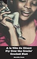 A la Tête du Client/ Fly Over the Crooks' Crooked nes 9956762288 Book Cover