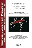 Gentechnik: Pflanzen, Tiere und das Humane (Kritisches Jahrbuch der Philosophie) - Herausgeber: Peter Kunzmann, Sabine Odparlik 