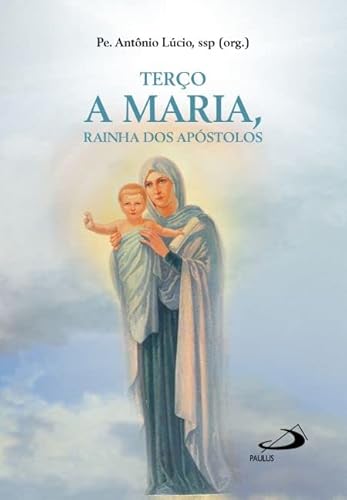 Terço a Maria, Rainha dos Apóstolos: