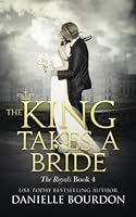 The King Takes A Bride 1499608241 Book Cover
