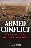 Armed Conflict: The Lessons of Modern Warfare