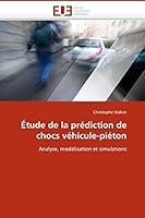 A0/00tude de La Pra(c)Diction de Chocs Va(c)Hicule-Pia(c)Ton 6131505861 Book Cover