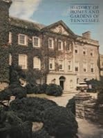History of Homes and Gardens of Tennessee B000NZ5KTS Book Cover