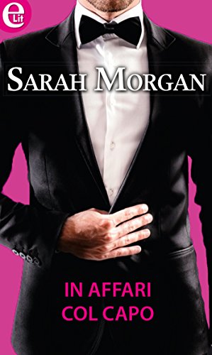Sarah Morgan - In affari col capo (2015)