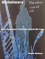 Alzheimers The Other Side Of Life How Alzheimers Patients Helped Me Cope 1514125722 Book Cover