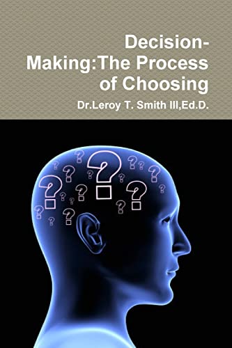 Decision-Making:The Process of Choosing