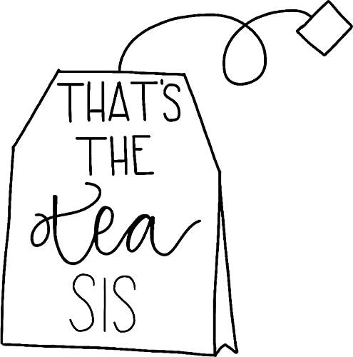 Amazon.com - LA STICKERS That's The Tea Sis Sticker - Sticker Graphic ...