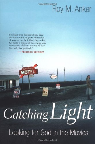 Catching Light: Looking For God In The Movies