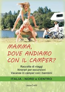 Mamma, dove andiamo con il camper?