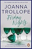  Friday Nights: an engrossing novel about female friendship – and its limits – from one of Britain’s best loved authors, Joanna Trollope (English Edition)