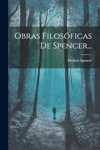 Obras Filosóficas De Spencer... (Spanish Edition)