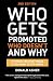 Who Gets Promoted, Who Doesn't, and Why, Second Edition: 12 Things You'd Better Do If You Want to Get Ahead