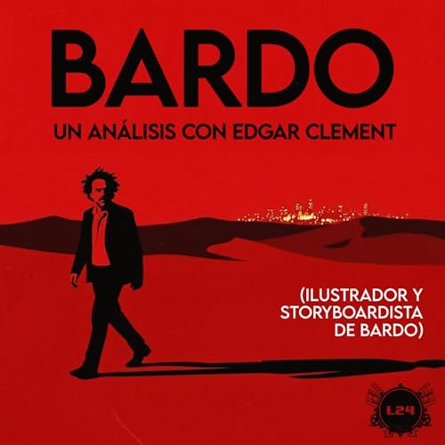Episodio 86: Bardo (Invitado Especial Edgar Clement