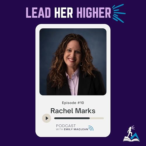 10. Lead Her Higher with Rachel Marks