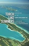 Torch Lake Summers: Growing Up at Camp Hayo-Went-Ha