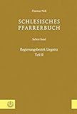  Schlesisches Pfarrerbuch: Siebter Band: Regierungsbezirk Liegnitz, Teil II