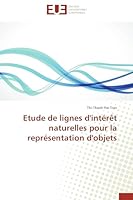 Etude de Lignes D'Inta(c)Raat Naturelles Pour La Repra(c)Sentation D'Objets 3841740782 Book Cover