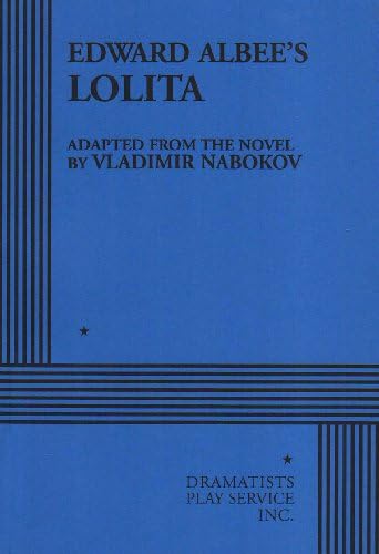 adapted from the novel by Vladimir Nabokov Edward AlbeeLolita