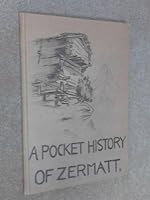 A Pocket History of Zermatt B0076P993G Book Cover