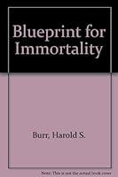 Blueprint for Immortality 0846442051 Book Cover