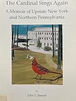 The Cardinal Sings Again: A Memoir of Upstate New York and Northern Pennsylvania 1557871434 Book Cover
