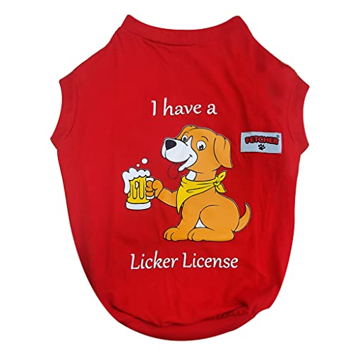 Image of Fetcher Bright Red 'I Have A Licker License' T-Shirt for Dogs and Cats Comfortable Lightweight Animal Cloth (16 inch Medium)