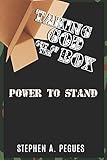  Taking God Out of the Box: Power to Stand