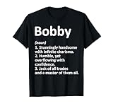 BOBBY Definition Personalized Name Funny Birthday Gift Idea T-Shirt