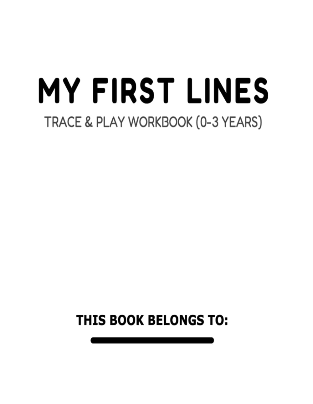 My First Lines: Trace & Play Toddler Workbook (Ages 0–3) (System Not Series: Tiny Start (Ages 0–3))
