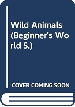 Paperback Wild Animals (Beginner's Wld. S) Book