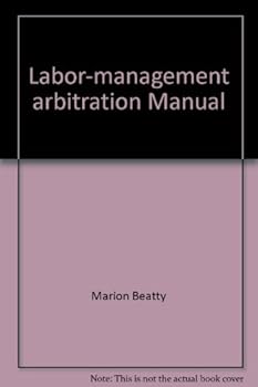 Hardcover Labor-management arbitration manual Book