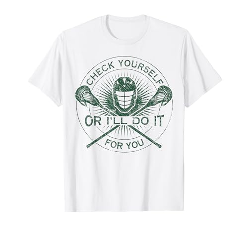 Lacrosse Player Check Yourself T-Shirt