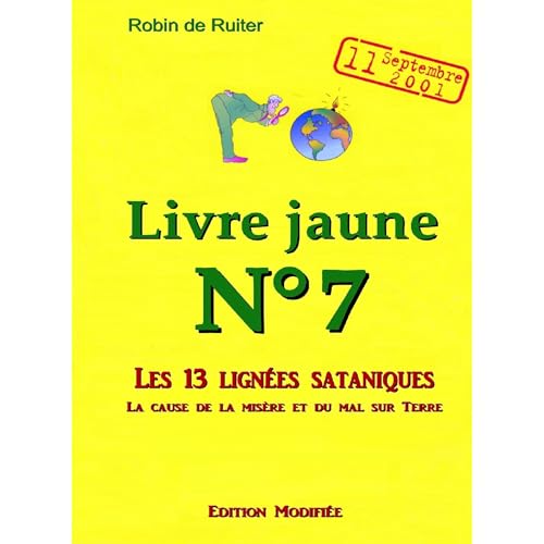 LE LIVRE JAUNE 7 : Les 13 lignées sataniques (Volume 1 - Edition modifiée) Audiolibro Por Robin de Ruiter, Co auteur Fritz Springmeier arte de portada