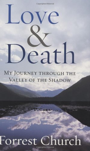 Love & Death: My Journey through the Valley of the Shadow
