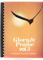 Glory & Praise Vol 3 Songs for Christian Assembly B004LJY37M Book Cover