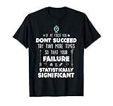 Funny Science Success Chemistry Motivation Nerd Gift T-Shirt