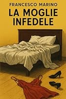 La moglie infedele B0G29WYZMD Book Cover