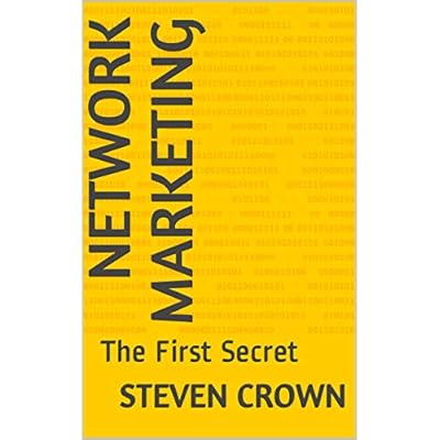 Network Marketing: The First Secret