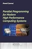  Parallel Programming for Modern High Performance Computing Systems