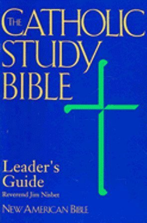 The Catholic Study Bible: Leader's Guide: New American Bible